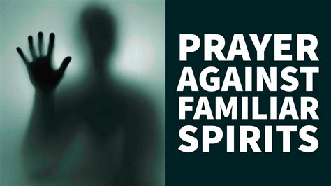 Prayer Against Familiar Spirit