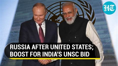India A Key International Actor Russia Backs Indias Unsc Bid Details Hindustan Times