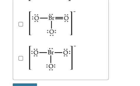 Solved Draw The Lewis Structure For Bro Check All That Chegg Com