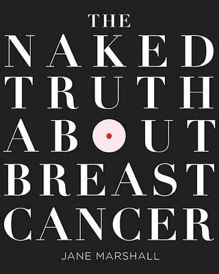 The Book Nest The Naked Truth About Breast Cancer