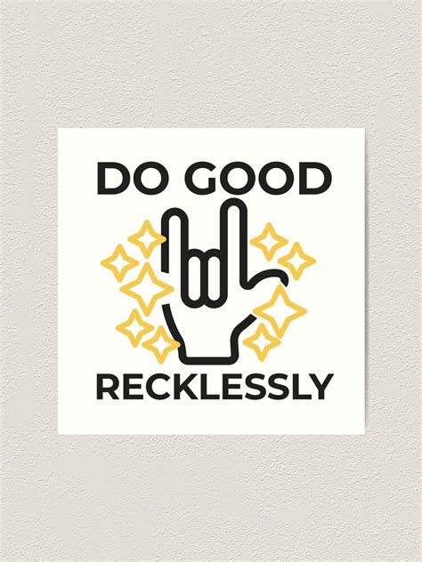 Do Good Recklessly Magnus Art Print For Sale By Gentryperry Redbubble
