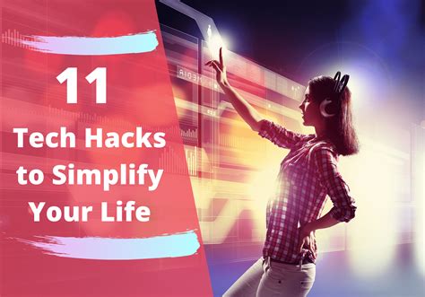 11 Tech Hacks To Simplify Your Life Blog