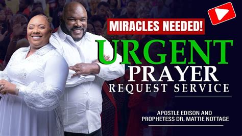 NEED A MIRACLE URGENT PRAYER REQUEST PROPHETESS DR MATTIE NOTTAGE