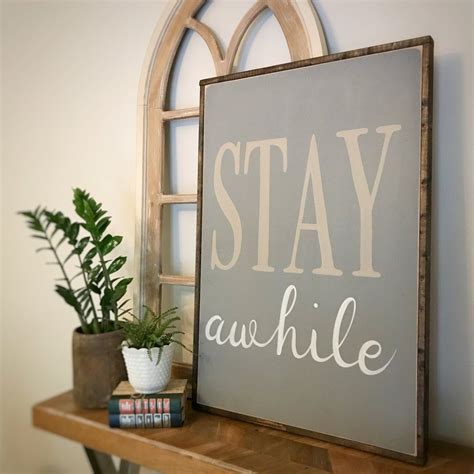 Stay Awhile Sign Wood Signs Farmhouse Decor Stay Awhile Wall