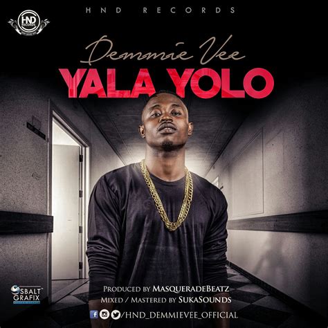 demmie vee yalayolo latest naija nigerian music songs and video