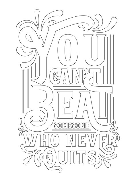 You Cant Beat Someone Who Never Quits Motivational Quotes Coloring