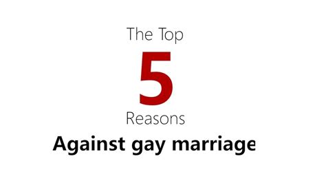 top 5 reasons against gay marriage youtube