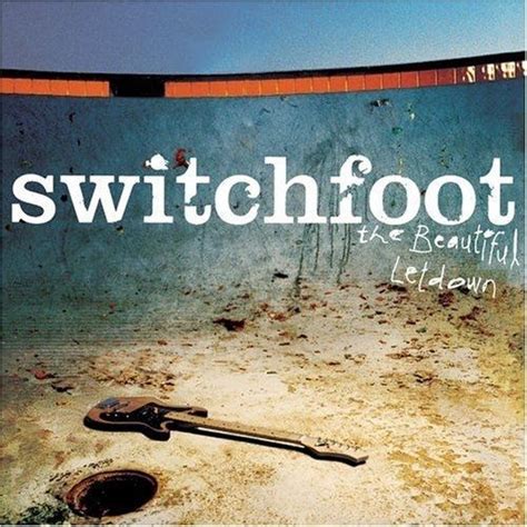 the beautiful letdown Álbum de switchfoot letras mus br