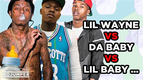 Lil Wayne Vs Da Baby Vs Lil Baby Which Baby Is Best Youtube