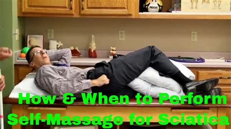 How And When To Perform Self Massage For Sciatica And Or Piriformis