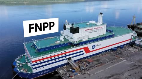 Floating Nuclear Power Plant Fnpp “akademik Lomonosov” Youtube