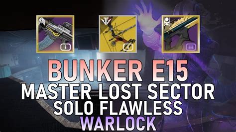 Bunker E15 Master Lost Sector 1350 Solo Flawless Warlock Destiny 2