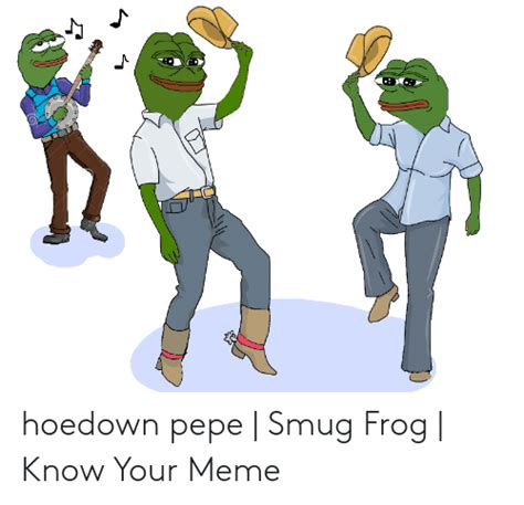 Hoedown Pepe Smug Frog Know Your Meme Meme On Meme