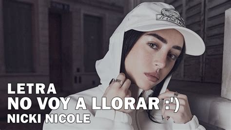 Nicki Nicole No Voy A Llorar Letra Oficial Official Lyrics Youtube