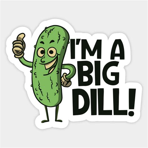 Funny Retro Pickle Cartoon Im A Big Dill Big Dill Sticker
