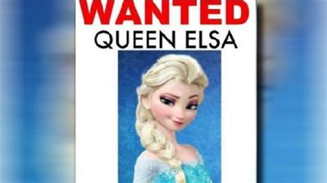Police Issue ‘arrest Warrant’ For Queen Elsa Of ‘frozen’