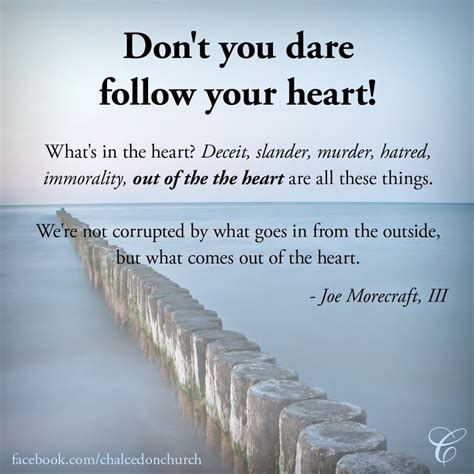Dont Follow Your Heart Youtubevdypub7pfe4 Biblical Quotes