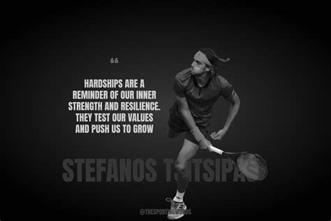 49 Inspirational Quotes By Stefanos Tsitsipas Tennis The Sporting Words