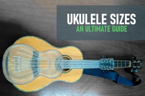 Ukulele Sizes The Ultimate Guide Uke Planet