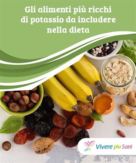 Gli alimenti che contengono potassio. Scoprite gli alimenti più ricchi di potassio (con immagini ...