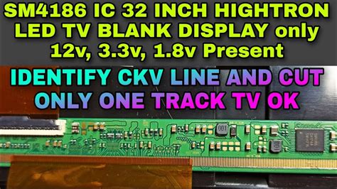 Sm4186 Ic Blank Display Identify Ckv Line And Cut Only One Track Tv