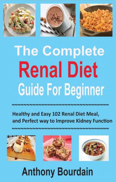 The Complete Renal Diet Guide For Beginner Healthy And Easy 102 Renal