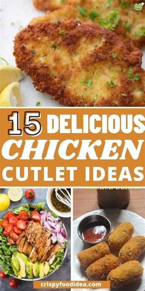 15 Easy Chicken Cutlet Recipes That You Will Love In 2022 Easy