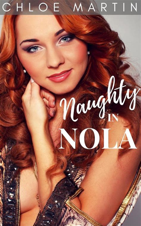Naughty In Nola An Mfm Menage Hotwife Fantasy Ebook Chloe Martin
