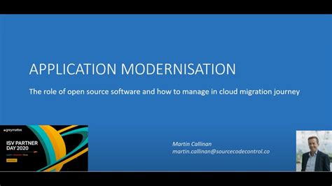Managing Open Source Software In Application Modernisation Youtube