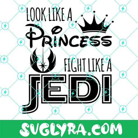 Look Like Princess Fight Like A Jedi Svg Star Wars Svg Mom Life Svg Disney Svg Svg Lyra