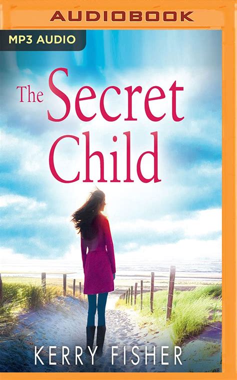 Secret Child The Kerry Fisher Emma Spurgin Hussey 9781978623965