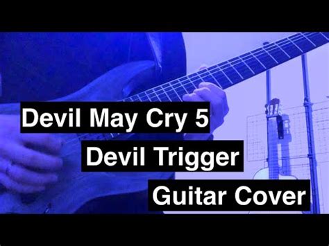 Devil May Cry Devil Triggermetal Arrange Guitar Cover Youtube