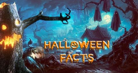 110 Halloween Facts And Myths You Never Knew About Halloween
