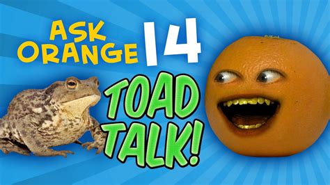 Annoying Orange Ask Orange 14 Toad Talk Youtube