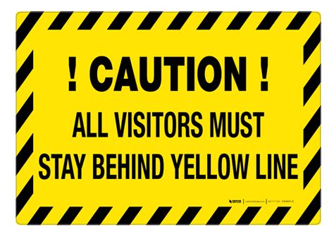 Visitors Must Stay Behind Yellow Line Floor Sign Creative Safety Supply