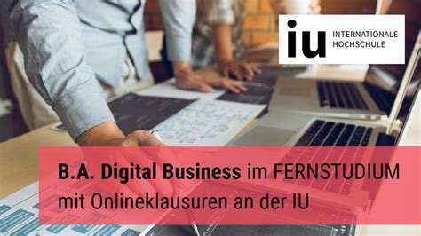 Bachelor Digital Business Im Fernstudium Mit Onlineklausuren Iu
