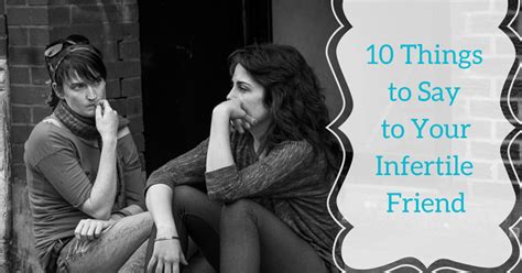 Moderate Momma 10 Things To Say To Your Infertile Friend