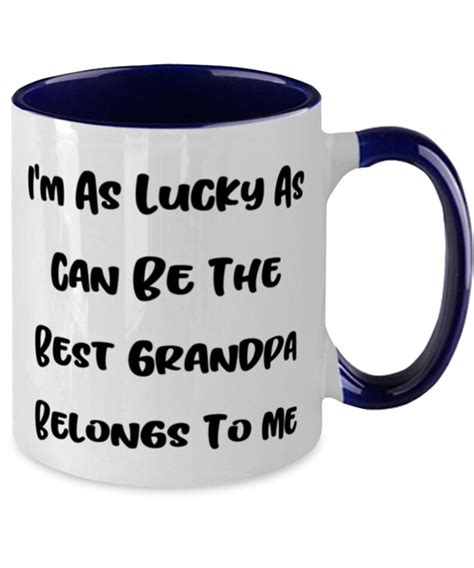 Im As Lucky As Can Be The Best Grandpa Belongs To Me Two Tone 11oz Mug