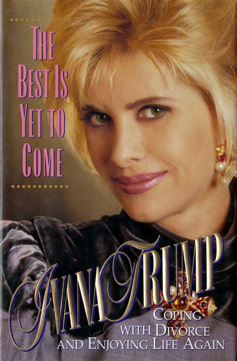 Here Are Some Fabulous Lines From Ivana Trumps 1995 Divorce Manual