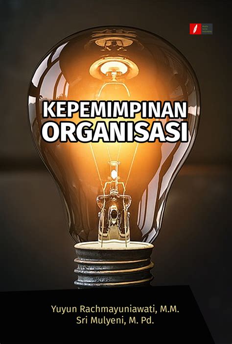 Kepemimpinan organisasi [sumber elektronis]