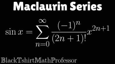 Maclaurin Series For Sin X Calculus 2 Youtube