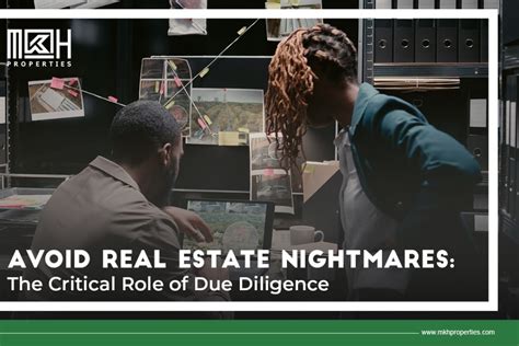 Avoid Real Estate Nightmares The Critical Role Of Due Diligence Mkh