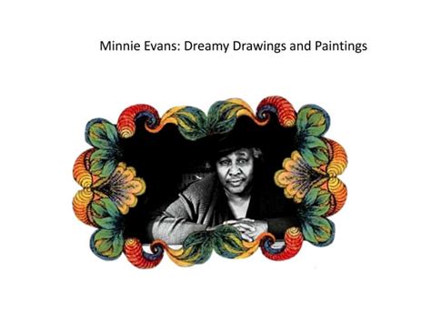 Minnie Evans Dreamy Artwork And Symmetry Ppt
