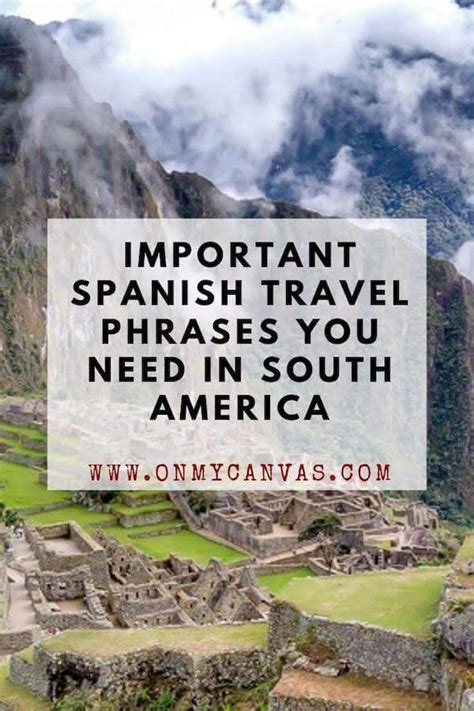 Once you learn a few phrases, can make use of your spanish skills in over 11 countries around the world. Most Common Spanish Phrases For Travelers - Survive South America | South america travel, Travel ...