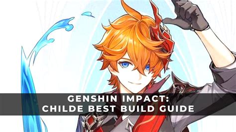 Genshin Impact Childe Best Build Guide Keengamer