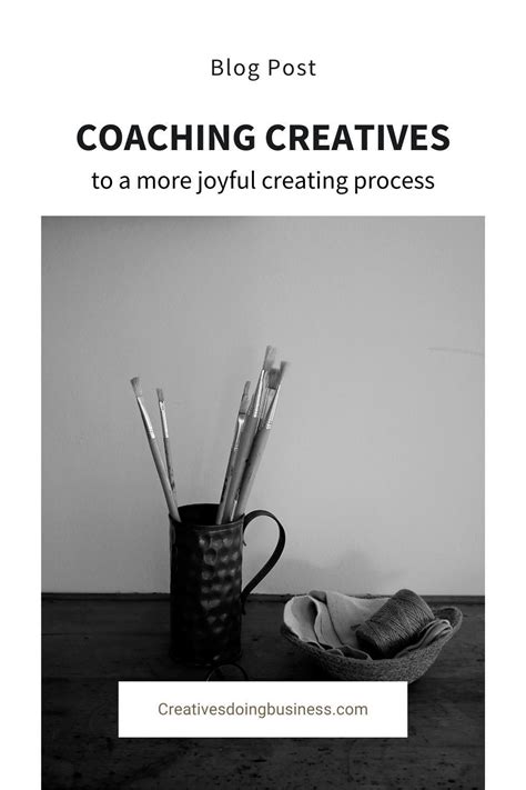 Coaching Creatives To A Joyful Process Creative Coaching Coaching