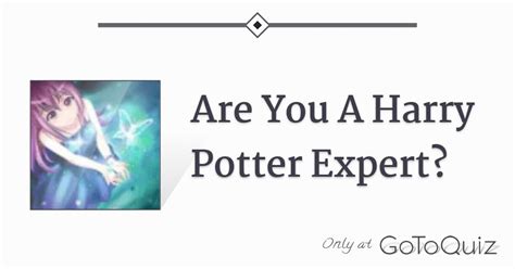 Are You A Harry Potter Expert