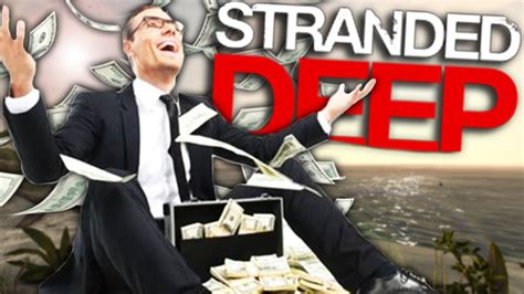 Stranded Millionaire Starts His New Life Stranded Deep Youtube