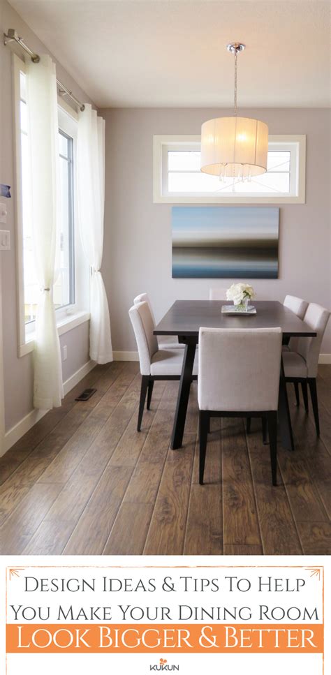 How To Make Your Dining Room Look Bigger And Better