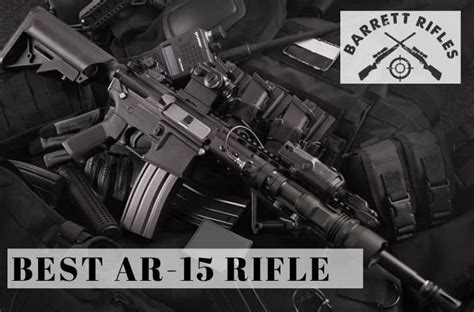 Best Ar 15 Rifle Top 9 Ar 15s Gas Piston Varmint And More